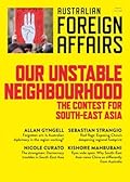 Our Unstable Neighbourhood: The Contest for South-East Asia