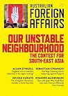 Our Unstable Neighbourhood: The Contest for South-East Asia