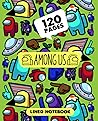 Among Ús: Lined Notebook (120 pages): Great Quality Composition Wide Ruled Journal Writing Diary Drawing Coloring Sketchbook School Supplies Teens ... College Student Best Gamer Gift Ideas 2021