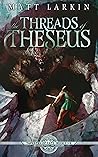 Book cover for The Threads of Theseus (Tapestry of Fate, #5)