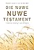 Die nuwe Nuwe Testament