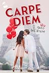 Carpe diem by Chiara Della Monica