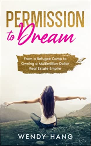 Permission to Dream: From the Refugee Camp to Owning a Multimillion Dollar Real Estate Empire