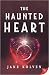 The Haunted Heart by Jane Kolven The Haunted Heart by Jane Kolven