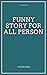 Funny Story For All Person