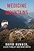 Medicine in the Mountains by David  Hawker