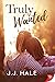 Truly Wanted (Truly #1)