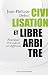 Civilisation et libre-arbitre