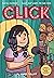 Click (A Click Graphic Novel Book 1)
