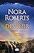 El devenir by Nora Roberts