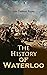 The History of Waterloo: Th...