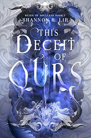 This Deceit of Ours (Reign of Soulless, #1)