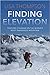 Finding Elevation: Fear and...