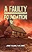A Faulty Foundation: How Lo...