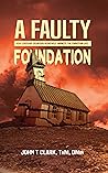 A Faulty Foundati...