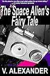 The Space Alien's Fairy Tale