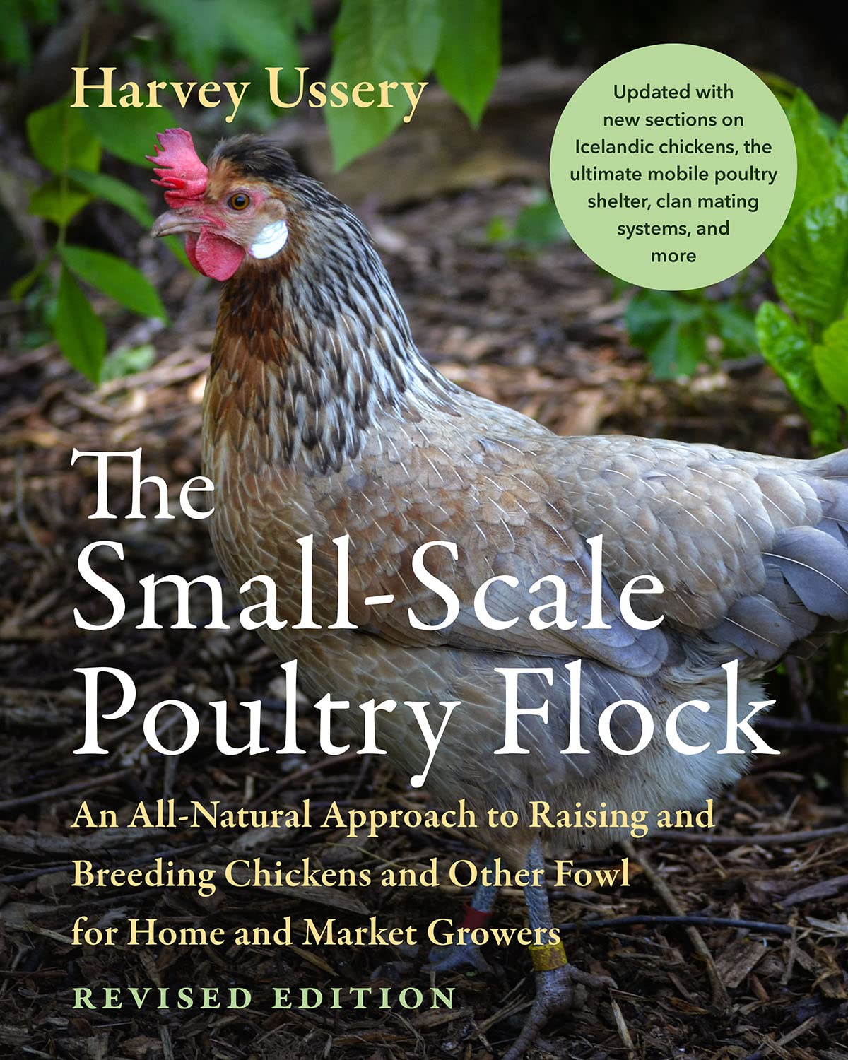 The Small-Scale Poultry Flock, Revised Edition: An All-Natural Approach to Raising and Breeding Chickens and Other Fowl for Home and Market Growers (Paperback)