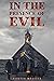 In the Presence of Evil: Th...