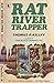 Rat River Trapper by Thomas P. Kelley Rat River Trapper by Thomas P. Kelley