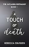 A Touch of Death (The Outlands Pentalogy #1)