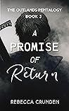 A Promise of Return (The Outlands Pentalogy #3) A Promise of Return (The Outlands Pentalogy #3)