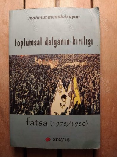 Toplumsal Dalganın Kırılışı - Fatsa 1978 - 1980