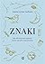 Znaki. Jak odczytywac sygnaly, ktore wysyla wszechswiat