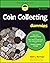 Coin Collecting For Dummies