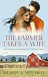 The Farmer Takes a Wife (Farmers of Goodrich County)