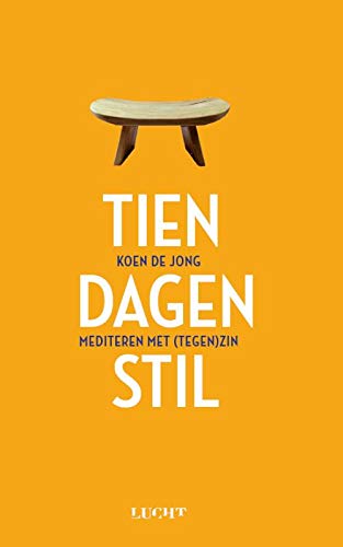 10 dagen stil: mediteren met (tegen)zin