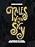 Tales We Tell The Sky