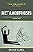 The Metamorphosis by Franz Kafka