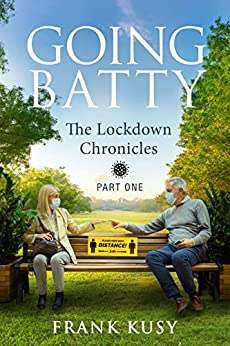 Going Batty: The Lockdown Chronicles