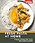Fresh Pasta at Home: 10 Doughs, 20 Shapes, 100+ Recipes, with or without a Machine