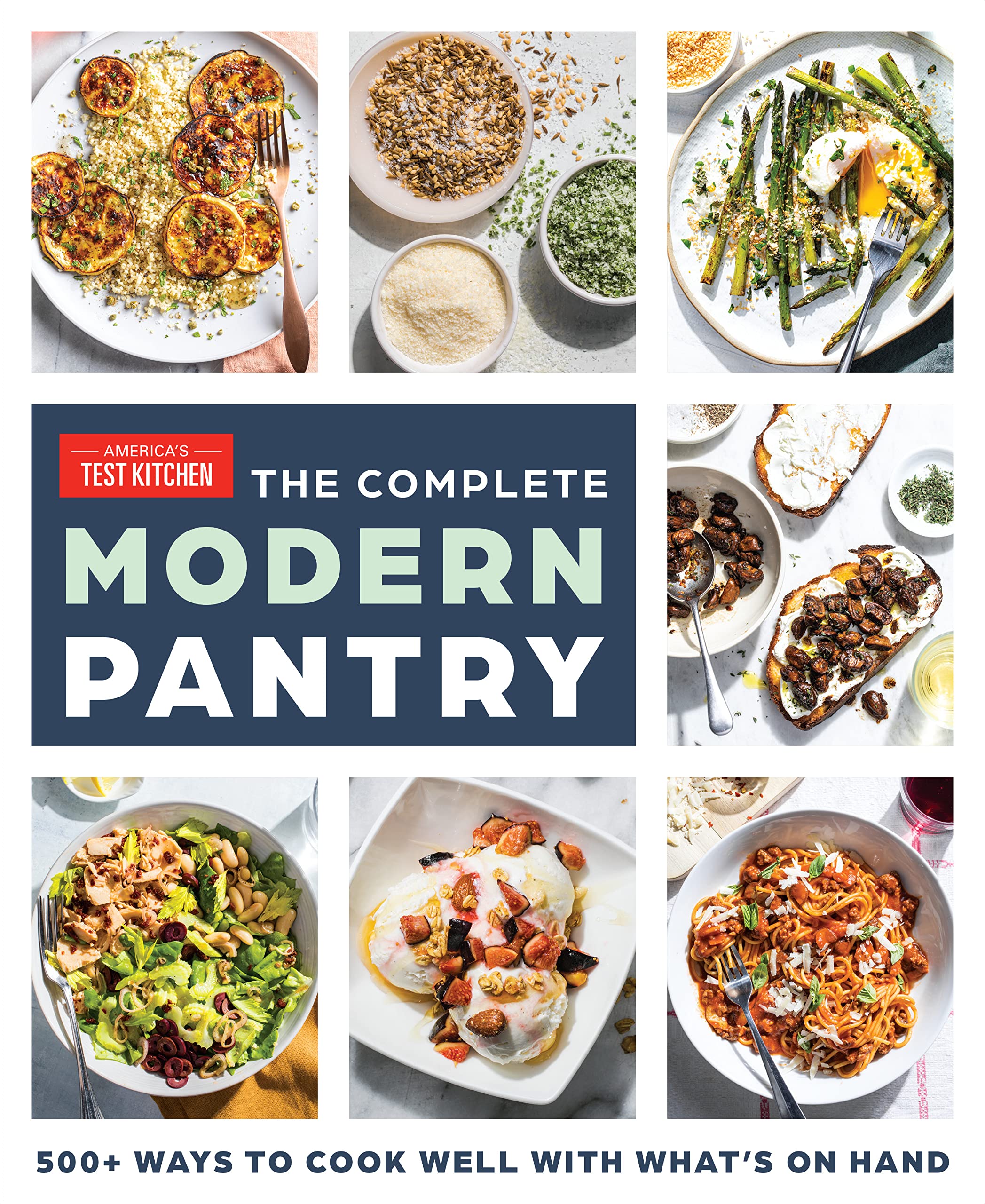 The Complete Modern Pantry: 350+ Ways to Cook Well with What's on Hand (Kindle Edition)