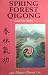 Spring Forest Qigong: Level...
