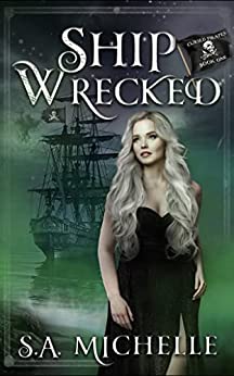 Ship Wrecked (Cursed Pirates, #1)