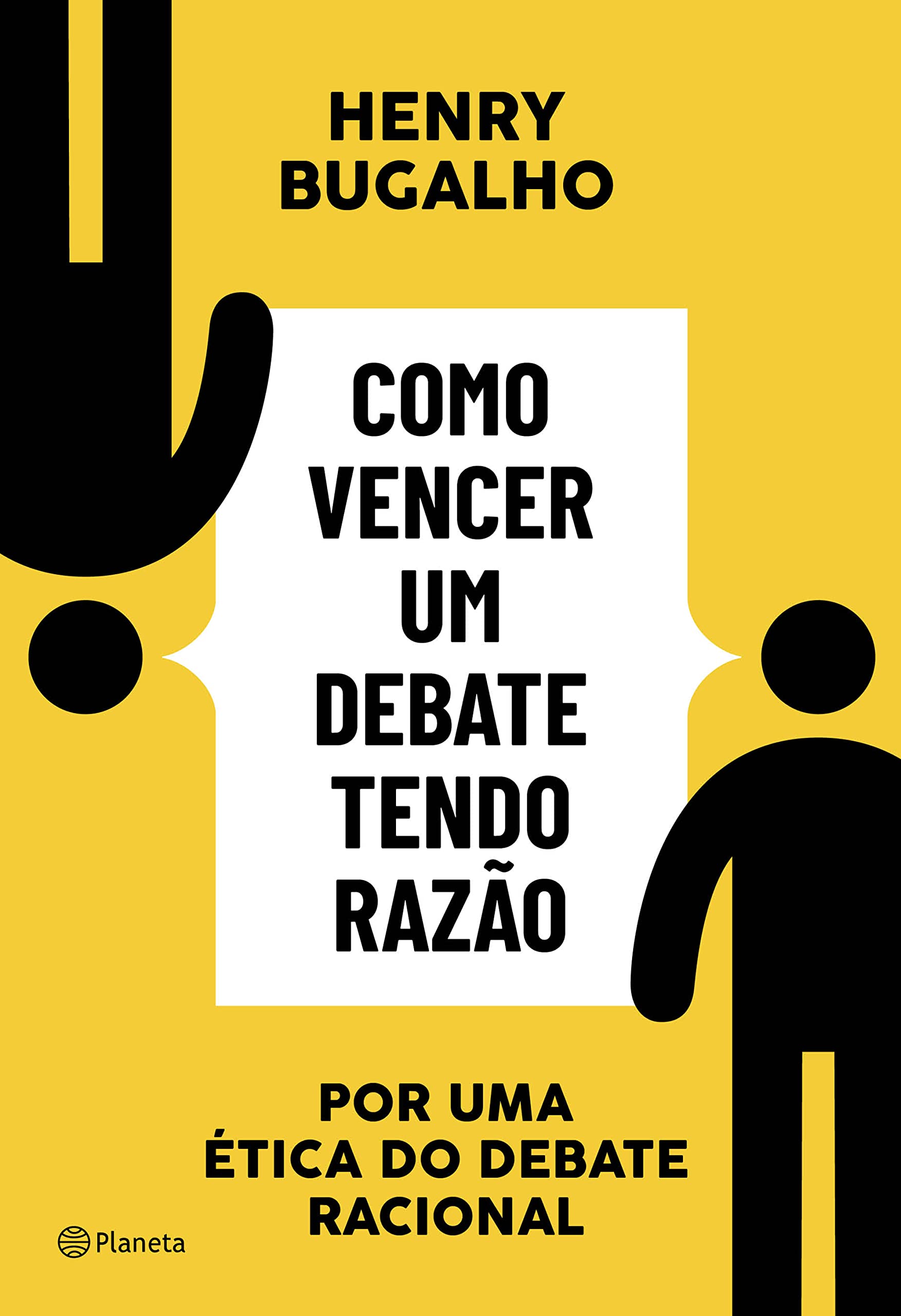 Como vencer um debate tendo razão: Por uma ética do debate racional (Paperback)