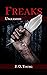 Freaks Unleashed (Freaks #6-9)