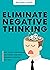 Eliminate Negative Thinking...