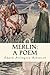 Merlin: A Poem