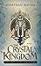 The Crystal Kingdom: The Ch...