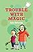 Trouble with Magic