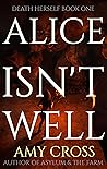 Alice Isn't Well
