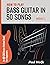 How To Play Bass Guitar In ...