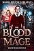 The Blood Mage (Blood Magic...