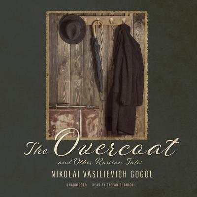 The Overcoat and Other Russian Tales (Audiobook)
