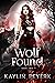 Wolf Found (Her Ferocious M...