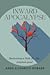 Inward Apocalypse: Uncoveri...
