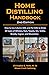Home Distilling Handbook, 2nd Edition (Distilling Books)